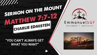 Matthew 7:7-12 (Edmisten)