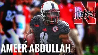 Ameer Abdullah ULTIMATE Nebraska Highlights!