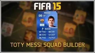 FIFA 15 TOTY Messi Squad Builder