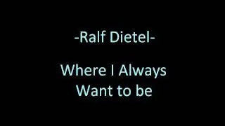 Ralf Dietel - Where I always want to be