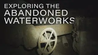 Exploring an Abandoned Waterworks - What did I buy?