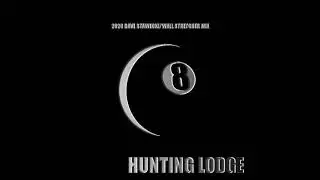 Hunting Lodge - 8 Ball (2020 Dave Stawecki/Wall Stretcher Mix)