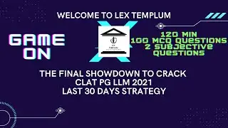 Final 30 Days Strategy to crack CLAT PG LLM 2021!!! The Final Showdown!!!!