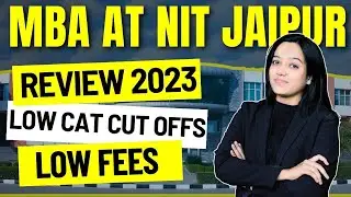 NIT Jaipur MBA: A Complete Review for CAT Aspirants with Lower Scores | Low Budget MBA Option ✅