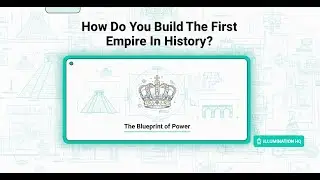 How Do You Build The First Empire In History?