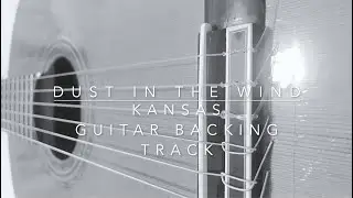 Dust In The Wind (Kansas) - Backing Track - Guitar Solo