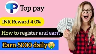 Top pay app kya h | top pay mei register | how to earn in top pay | #toppay #hkpay #earningapp #earn