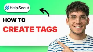 How to Create Tags in Help Scout [2026 Full Guide]