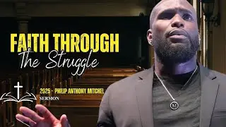2819 Church & ENTRY & END TIMES |  Faith Through The Struggle | Philip Anthony Mitchel