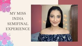 My Miss India semifinal experience| Miss India zonal
