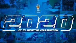 UWI St. Augustine 2020 Year in Review