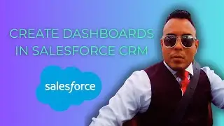 How To Create Dashboards In Salesforce CRM ( 2025 guide )