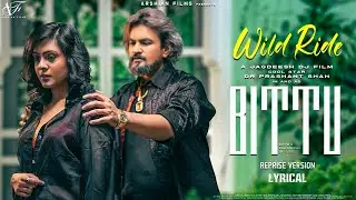 Wild Ride | Lyrical | Reprise Version | Bittu Web Series | Stevie | Isaac Philip | Dr Prashant Shah