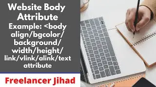8  HTML Body tag and its attributes | How to Create Body Attribute
