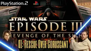 Star Wars Episode III : Revenge of the Sith. Story Missions : 01 Rescue Over Coruscant