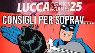 🧠💥Guida DEFINITIVA per SOPRAVVIVERE alle GUIDE su come SOPRAVVIVERE a #LUCCACOMICS2025 🧙‍♂️🧝‍♀️