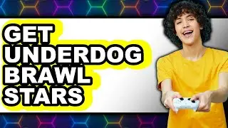 How to Get Underdog Brawl Stars (NEW 2025) Tips and Tricks