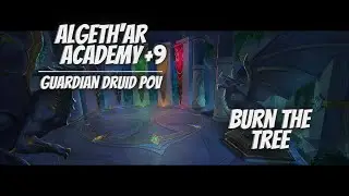 Algeth'ar Academy +9 | World of Warcraft Dragonflight Mythic Plus | Guardian Druid PoV