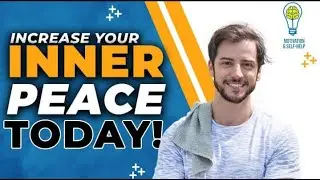 Increase Your Inner Peace [Personal Development Tips]