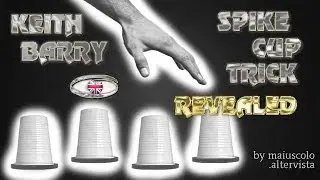 KEITH BARRY   SPIKE CUP TRICK REVEALED