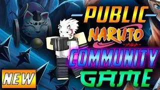 THE FIRST PUBLIC COMMUNITY NARUTO GAME | KODAKSTAN OF THE SENJU CLANV | NARUTO GAME WIP