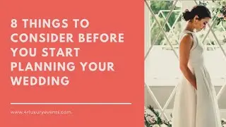 8 Things To Consider Before You Start Planning Your Wedding | Wedding Planning Tips | #wedding