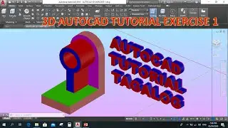 AUTOCAD 3D EXERCISE 1