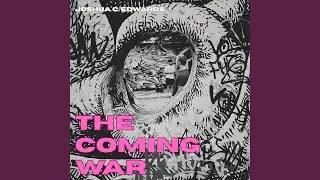 The Coming War
