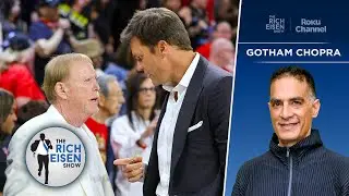 &lsquo;Built in Birmingham&rsquo; Director Gotham Chopra on Tom Brady&rsquo;s Ownership Style | The Rich Eisen Show