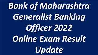 Bank of Maharashtra GBO 2022 Online Exam Result Update | Generalist Banking Officer 2022