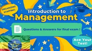 Introduction to management questions for final exam staffing, organizing 