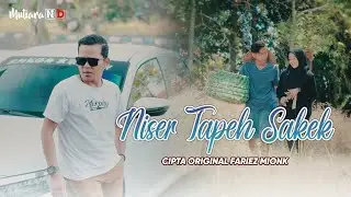 NESER TAPEH SAKEK // FARIEZ MEONK Lagu Madura Terbaru