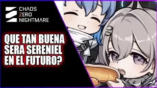 INVESTING IN SERENIEL (Will it be good in the future?) | CHAOS ZERO NIGHTMARE