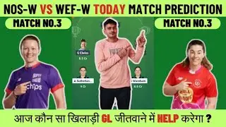 NOS-W vs WEF-W Dream11 Team|NOS-W vs WEF-W Today Match Prediction|WEF W vs NOS W The Hundred Women