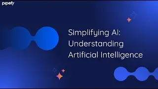Simplifying AI: Understanding Artificial Intelligence