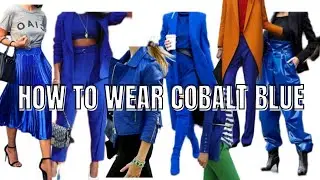 HOW TO WEAR THE HOTTEST COLOR COBALT BLUE | STYLING COBALT BLUE INSPO #howtostylecobaltblue