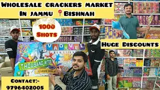 cheapest crackers jammu kashmir❤️ Cheapest wholesale market in Jammu,Bishnah New variety available❤️