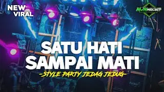 DJ SATU HATI SAMPAI MATI STYLE PARTY JEDAG JEDUG VIRAL TIKTOK TERBARU COCOK BUAT CEK SOUND‼️🎧