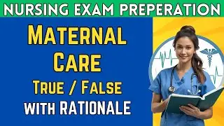 ACE Your Maternal Care NCLEX with 250 True False Questions and Rationale!