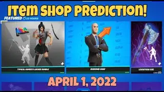 April 1, 2022 | Fortnite Item Shop Prediction