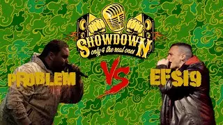 |The Showdown| PROBLEM vs EFSI9 (1&ordm; Round, 2&ordm; Quarto di Finale )