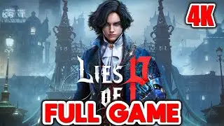 LIES OF P - Full Game Walkthrough Gameplay (4K 60FPS) No Commentary