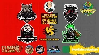 TROPA DE ELITE vs KMAXIMUSK / GRANDES ALIADOS vs PSICOWAR - BRASILEIRAO CLASHERS