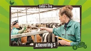 Op het erf met Eelke en Eva | Aflevering 3 | De Oosthof