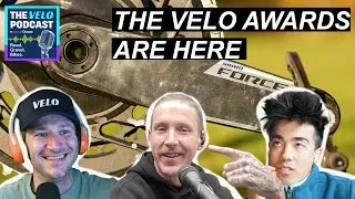 Velo Awards & Our Favorite Gear of the Year | Velo Podcast
