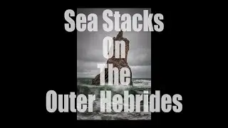 Stac a Phris and Mangersta Seastacks