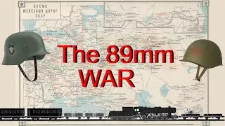 The 89mm war - German - Soviet railroad war
