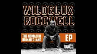 Wildelux, Roccwell - The Nomad in No Man's Land EP (2018)