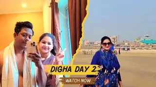 Digha Day 2 | New Digha Vlog | Family Trip | The Coral Hotel | Badsha Khan | Post 40
