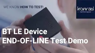 Testing a Bluetooth Low Energy Device for Production/End-of-Line Test | KONRAD TECHNOLOGIES